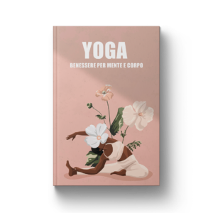 Yoga - Benessere Per Mente E Corpo